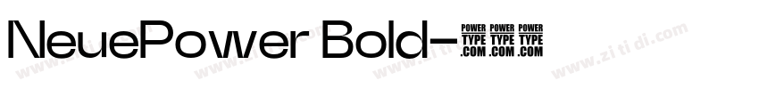 NeuePower Bold字体转换 NeuePower Bold字体转换